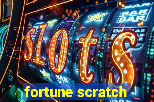 fortune scratch